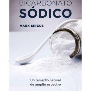 Bicarbonato sódico. Un remedio natural de amplio espectro (Llibre)