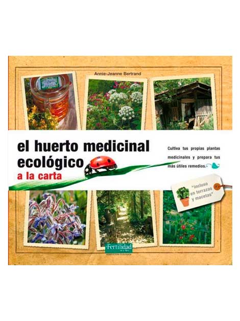 El huerto medicinal ecológico a la carta (Llibre)