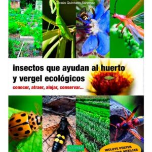 Insectos que ayudan al huerto y vergel ecológicos (Llibre)