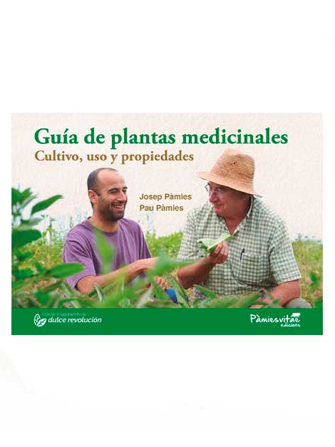Guía de plantas medicinales. Cultivo, uso y propiedades (Llibre)