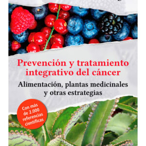 Prevención y tratamiento integrativo del cáncer. (Llibre)