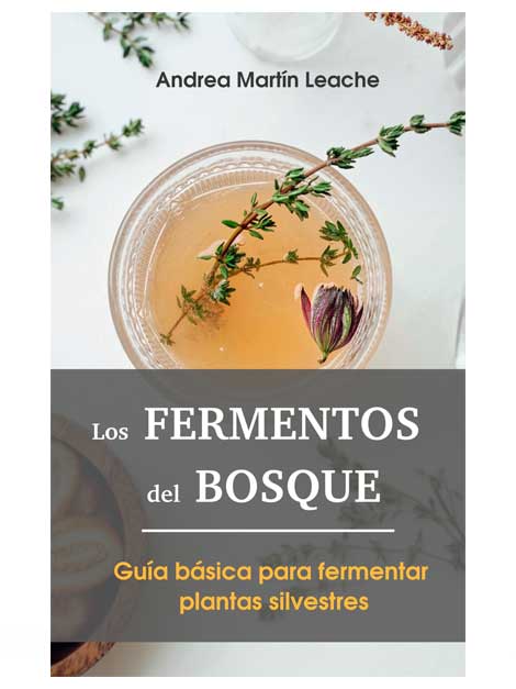 Los fermentos del bosque – Guía básica para fermentar plantas silvestres (Llibre)