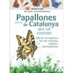 Papallones diürnes de Catalunya que cal conèixer (Llibre)
