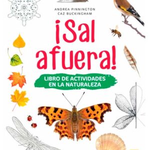 ¡Sal afuera! Libro de actividades en la naturaleza (Llibre)