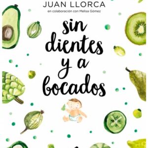 Sin dientes y a bocados. (Llibre)