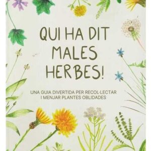 Qui ha dit males herbes! (Llibre)