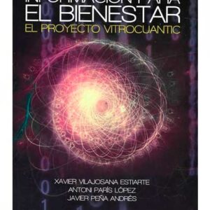 Información para el bienestar. El proyecto Vitrocuantic (Llibre)